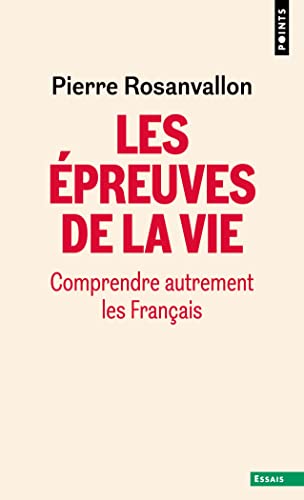 Les Epreuves de la vie: Comprendre autrement les Français von POINTS